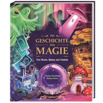 Tamara Macfarlane - Die Geschichte der Magie: Von Hexen, Runen und Orakeln. Zaubersprüche, Fabelwesen und rätselhafte Phänomene: Eine Reise durch die Welt der Märchen, Legenden und Wunder. Für Kinder ab 8 Jahren - Preis vom 25.06.2026 07:42:02 h Tamara Macfarlane - Die Geschichte der Magie: Von Hexen, Runen und Orakeln. Zaubersprüche, Fabelwesen und rätselhafte Phänomene: Eine Reise durch die Welt der Märchen, Legenden und Wunder. Für Kinder ab 8 Jahren - Preis vom 25.06.2026 07:42:02 h