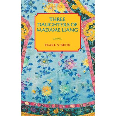 Buck, Pearl S. - Three Daughters of Madame Liang (Oriental Novels of Pearl S. Buck) - Preis vom 22.09.2026 03:35:57 h Buck, Pearl S. - Three Daughters of Madame Liang (Oriental Novels of Pearl S. Buck) - Preis vom 22.09.2026 03:35:57 h