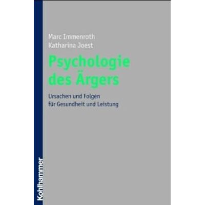 Marc Immenroth - Psychologie des Ärgers: Ursachen und Folgen für Gesundheit und Leistung - Preis vom 22.09.2026 03:35:57 h Marc Immenroth - Psychologie des Ärgers: Ursachen und Folgen für Gesundheit und Leistung - Preis vom 22.09.2026 03:35:57 h