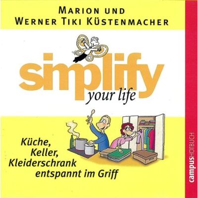 Marion Küstenmacher - simplify your life - Küche, Keller, Kleiderschrank entspannt im Griff - Preis vom 22.06.2026 11:45:37 h Marion Küstenmacher - simplify your life - Küche, Keller, Kleiderschrank entspannt im Griff - Preis vom 22.06.2026 11:45:37 h
