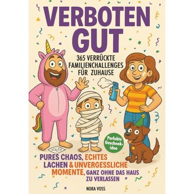 Nora Voss - Verboten gut – 365 verrückte Familienchallenges für Zuhause: Pures Chaos, echtes Lachen & unvergessliche Momente – ganz ohne das Haus zu verlassen - Preis vom 22.09.2026 03:35:57 h Nora Voss - Verboten gut – 365 verrückte Familienchallenges für Zuhause: Pures Chaos, echtes Lachen & unvergessliche Momente – ganz ohne das Haus zu verlassen - Preis vom 22.09.2026 03:35:57 h