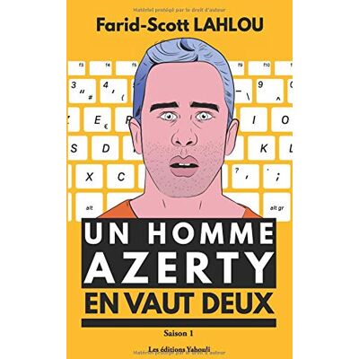 Scott Un homme AZERTY en vaut deux - Saison 1: La série littéraire la plus détestée de la Silicon Valley : Intelligence artificielle, fake news, big data, réseaux-sociaux, objets connectés, nomophobie ... - Preis vom 17.06.2026 05:34:31 h Scott Un homme AZERTY en vaut deux - Saison 1: La série littéraire la plus détestée de la Silicon Valley : Intelligence artificielle, fake news, big data, réseaux-sociaux, objets connectés, nomophobie ... - Preis vom 17.06.2026 05:34:31 h