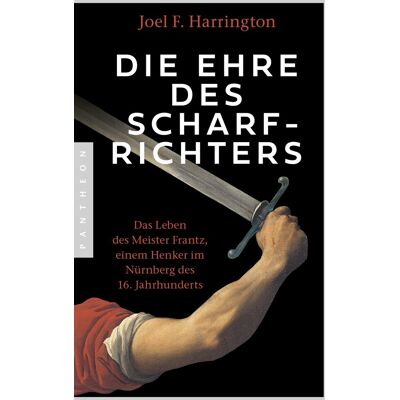 Harrington, Joel F. - Die Ehre des Scharfrichters: Das Leben des Meister Frantz, einem Henker im Nürnberg des 16. Jahrhunderts - Preis vom 24.06.2026 19:44:00 h Harrington, Joel F. - Die Ehre des Scharfrichters: Das Leben des Meister Frantz, einem Henker im Nürnberg des 16. Jahrhunderts - Preis vom 24.06.2026 19:44:00 h