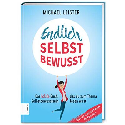 Michael Leister - Endlich selbstbewusst: Das letzte Buch, das du zum Thema Selbstbewusstsein lesen wirst - Preis vom 22.06.2026 11:45:37 h Michael Leister - Endlich selbstbewusst: Das letzte Buch, das du zum Thema Selbstbewusstsein lesen wirst - Preis vom 22.06.2026 11:45:37 h