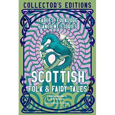 Jackson Scottish Folk & Fairy Tales: Ancient Wisdom, Fables & Folkore (Flame Tree Collector's Editions) - Preis vom 16.06.2026 05:30:18 h Jackson Scottish Folk & Fairy Tales: Ancient Wisdom, Fables & Folkore (Flame Tree Collector's Editions) - Preis vom 16.06.2026 05:30:18 h