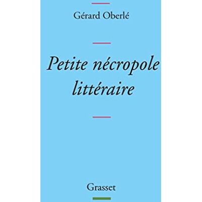 Petite nécropole littéraire : propos menus et badins sur quelques livres et auteurs tirés des oubliettes - Preis vom 24.06.2026 19:44:00 h Petite nécropole littéraire : propos menus et badins sur quelques livres et auteurs tirés des oubliettes - Preis vom 24.06.2026 19:44:00 h