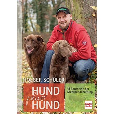 Holger Schüler - Hund plus Hund: 6 Bausteine der Mehrhundehaltung - Preis vom 17.06.2026 05:34:31 h Holger Schüler - Hund plus Hund: 6 Bausteine der Mehrhundehaltung - Preis vom 17.06.2026 05:34:31 h