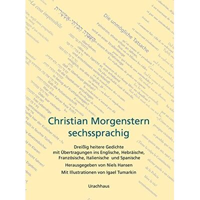 Hansen Christian Morgenstern: Dreissig heitere Gedichte mit Übertragungen ins Englische, Französische, Hebräische, Italienische und Spanische - Preis vom 23.06.2026 11:45:09 h Hansen Christian Morgenstern: Dreissig heitere Gedichte mit Übertragungen ins Englische, Französische, Hebräische, Italienische und Spanische - Preis vom 23.06.2026 11:45:09 h