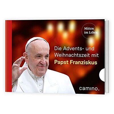 Papst Franziskus - Durch die Advents- und Weihnachtszeit mit Papst Franziskus: Herausgegeben von Stefan von Kempis - Preis vom 22.09.2026 03:35:57 h Papst Franziskus - Durch die Advents- und Weihnachtszeit mit Papst Franziskus: Herausgegeben von Stefan von Kempis - Preis vom 22.09.2026 03:35:57 h