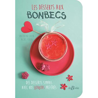 Michel Rubin - Les desserts aux bonbecs : des desserts sympas avec vos bonbons préférés - Preis vom 22.06.2026 11:45:37 h Michel Rubin - Les desserts aux bonbecs : des desserts sympas avec vos bonbons préférés - Preis vom 22.06.2026 11:45:37 h