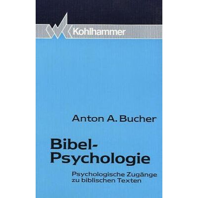 Bucher, Anton A. - Bibel - Psychologie. Psychologische Zugänge zu biblischen Texten - Preis vom 24.06.2026 07:42:13 h Bucher, Anton A. - Bibel - Psychologie. Psychologische Zugänge zu biblischen Texten - Preis vom 24.06.2026 07:42:13 h