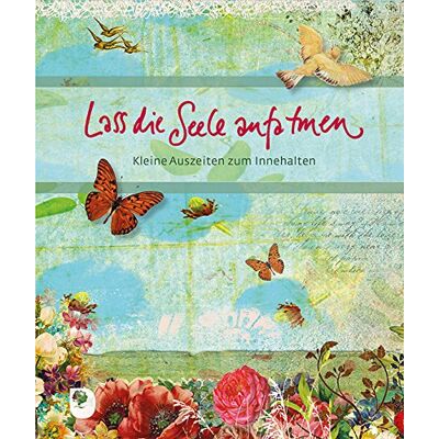 Lass die Seele aufatmen: Kleine Auszeiten zum Innehalten (Eschbacher Bücher) - Preis vom 18.06.2026 05:44:55 h Lass die Seele aufatmen: Kleine Auszeiten zum Innehalten (Eschbacher Bücher) - Preis vom 18.06.2026 05:44:55 h