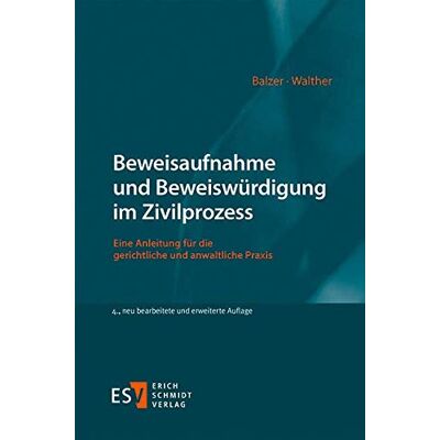 Balzer, Dr. Christian - Beweisaufnahme und Beweiswürdigung im Zivilprozess: Eine Anleitung für die gerichtliche und anwaltliche Praxis - Preis vom 22.09.2026 03:35:57 h Balzer, Dr. Christian - Beweisaufnahme und Beweiswürdigung im Zivilprozess: Eine Anleitung für die gerichtliche und anwaltliche Praxis - Preis vom 22.09.2026 03:35:57 h