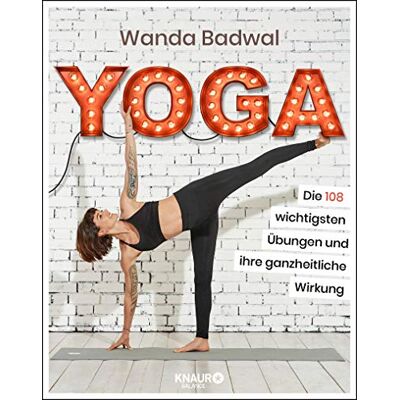Wanda Badwal - Yoga: Die 108 wichtigsten Übungen und ihre ganzheitliche Wirkung - Preis vom 26.06.2026 07:41:50 h Wanda Badwal - Yoga: Die 108 wichtigsten Übungen und ihre ganzheitliche Wirkung - Preis vom 26.06.2026 07:41:50 h