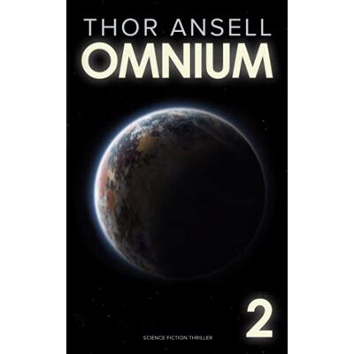 Thor Ansell - Omnium 2: Science Fiction Thriller - Preis vom 22.09.2026 03:35:57 h Thor Ansell - Omnium 2: Science Fiction Thriller - Preis vom 22.09.2026 03:35:57 h
