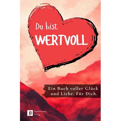 Daniel Hope - Du bist wertvoll! Ein Buch voller Glück und Liebe. Für dich.: Ideal als Geschenk - Farbversion - Preis vom 22.06.2026 11:45:37 h Daniel Hope - Du bist wertvoll! Ein Buch voller Glück und Liebe. Für dich.: Ideal als Geschenk - Farbversion - Preis vom 22.06.2026 11:45:37 h