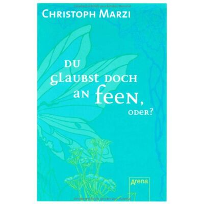 Christoph Marzi - Du glaubst doch an Feen, oder?: Magnet-Bücher - Preis vom 18.06.2026 05:44:55 h Christoph Marzi - Du glaubst doch an Feen, oder?: Magnet-Bücher - Preis vom 18.06.2026 05:44:55 h
