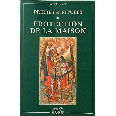 Patrick Guérin - Prières & rituels de protection de la maison - Preis vom 22.09.2026 03:35:57 h Patrick Guérin - Prières & rituels de protection de la maison - Preis vom 22.09.2026 03:35:57 h