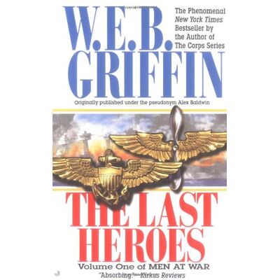 Griffin, W. E. B. - The Last Heroes: A Men at War Novel - Preis vom 22.09.2026 03:35:57 h Griffin, W. E. B. - The Last Heroes: A Men at War Novel - Preis vom 22.09.2026 03:35:57 h