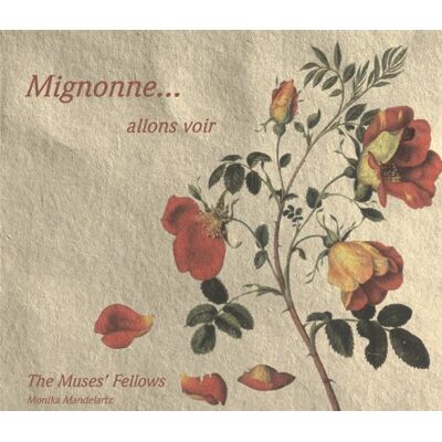 The Muses' Fellows - Mignonne ... allons voir - Preis vom 23.06.2026 11:45:09 h The Muses' Fellows - Mignonne ... allons voir - Preis vom 23.06.2026 11:45:09 h