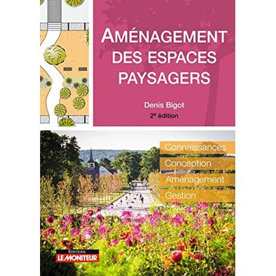 Denis Bigot - Aménagement des espaces paysagers : connaissances, conception, aménagement, gestion - Preis vom 20.06.2026 05:23:55 h Denis Bigot - Aménagement des espaces paysagers : connaissances, conception, aménagement, gestion - Preis vom 20.06.2026 05:23:55 h