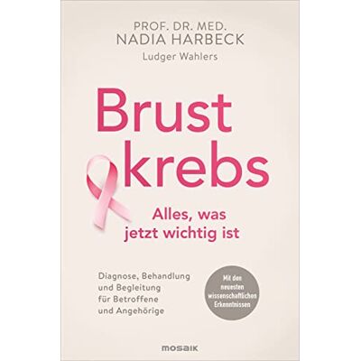 Harbeck, Prof. Dr. Nadia - Brustkrebs - Alles, was jetzt wichtig ist: Diagnose, Behandlung und Begleitung für Betroffene und Angehörige - Mit den neuesten wissenschaftlichen Erkenntnissen - Preis vom 24.06.2026 07:42:13 h Harbeck, Prof. Dr. Nadia - Brustkrebs - Alles, was jetzt wichtig ist: Diagnose, Behandlung und Begleitung für Betroffene und Angehörige - Mit den neuesten wissenschaftlichen Erkenntnissen - Preis vom 24.06.2026 07:42:13 h