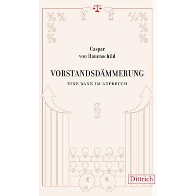 Caspar von Hauenschild - Vorstandsdämmerung: Eine Bank im Aufbruch. Roman - Preis vom 17.06.2026 05:34:31 h Caspar von Hauenschild - Vorstandsdämmerung: Eine Bank im Aufbruch. Roman - Preis vom 17.06.2026 05:34:31 h