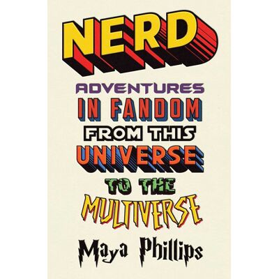 Maya Phillips - Nerd: Adventures in Fandom from This Universe to the Multiverse - Preis vom 22.09.2026 03:35:57 h Maya Phillips - Nerd: Adventures in Fandom from This Universe to the Multiverse - Preis vom 22.09.2026 03:35:57 h