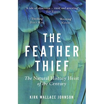 Johnson, Kirk Wallace - The Feather Thief: The Natural History Heist of the Century - Preis vom 22.09.2026 03:35:57 h Johnson, Kirk Wallace - The Feather Thief: The Natural History Heist of the Century - Preis vom 22.09.2026 03:35:57 h