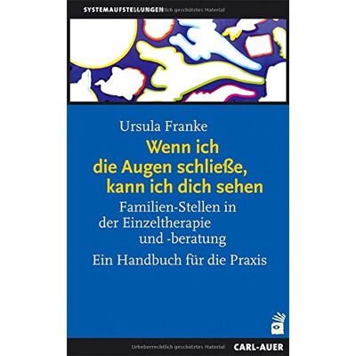 Franke Wenn ich die Augen schliesse, kann ich dich sehen: Familien-Stellen in der Einzeltherapie und -beratung. Ein Handbuch für die Praxis - Preis vom 24.06.2026 07:42:13 h Franke Wenn ich die Augen schliesse, kann ich dich sehen: Familien-Stellen in der Einzeltherapie und -beratung. Ein Handbuch für die Praxis - Preis vom 24.06.2026 07:42:13 h