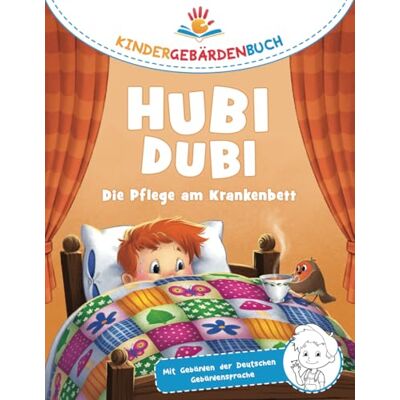 Metz Hubi Dubi Kindergebärdenbuch Band 1 - Die Pflege am Krankenbett: Spielerisch und einfach Gebärden (DGS) lernen mit den Abenteuergeschichten von Hubi Dubi für Kinder ab 3 Jahren. - Preis vom 07.08.2026 11:47:26 h Metz Hubi Dubi Kindergebärdenbuch Band 1 - Die Pflege am Krankenbett: Spielerisch und einfach Gebärden (DGS) lernen mit den Abenteuergeschichten von Hubi Dubi für Kinder ab 3 Jahren. - Preis vom 07.08.2026 11:47:26 h