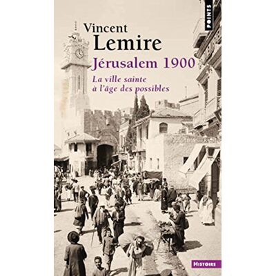Vincent Jérusalem 1900 : la ville sainte à l'âge des possibles - Preis vom 23.06.2026 11:45:09 h Vincent Jérusalem 1900 : la ville sainte à l'âge des possibles - Preis vom 23.06.2026 11:45:09 h