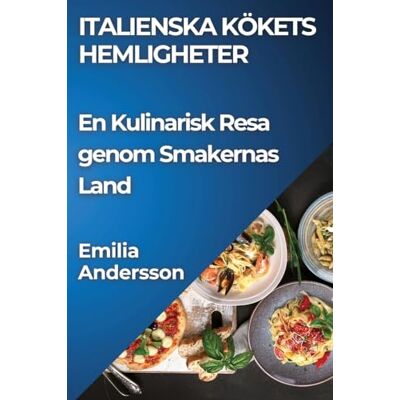 Emilia Andersson - Italienska Kökets Hemligheter: En Kulinarisk Resa genom Smakernas Land - Preis vom 22.09.2026 03:35:57 h Emilia Andersson - Italienska Kökets Hemligheter: En Kulinarisk Resa genom Smakernas Land - Preis vom 22.09.2026 03:35:57 h
