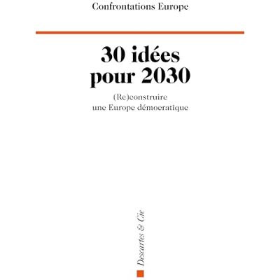 Descartes & cie - 30 idées pour 2030 : (re)construire une Europe démocratique - Preis vom 22.09.2026 03:35:57 h Descartes & cie - 30 idées pour 2030 : (re)construire une Europe démocratique - Preis vom 22.09.2026 03:35:57 h