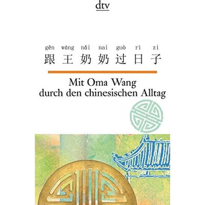 Nelly Ma - Mit Oma Wang durch den chinesischen Alltag (dtv zweisprachig) - Preis vom 24.06.2026 07:42:13 h Nelly Ma - Mit Oma Wang durch den chinesischen Alltag (dtv zweisprachig) - Preis vom 24.06.2026 07:42:13 h
