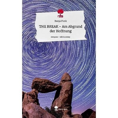 Funk THE BREAK - Am Abgrund der Hoffnung. Life is a Story - story.one - Preis vom 07.08.2026 11:47:26 h Funk THE BREAK - Am Abgrund der Hoffnung. Life is a Story - story.one - Preis vom 07.08.2026 11:47:26 h