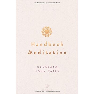 CULADASA JOHN YATES - Handbuch Meditation - Preis vom 19.06.2026 05:29:47 h CULADASA JOHN YATES - Handbuch Meditation - Preis vom 19.06.2026 05:29:47 h