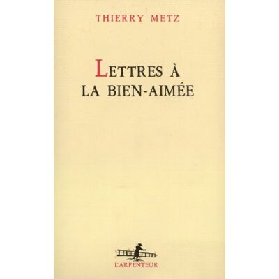 Metz Lettres à la bien-aimée - Preis vom 07.08.2026 11:47:26 h Metz Lettres à la bien-aimée - Preis vom 07.08.2026 11:47:26 h