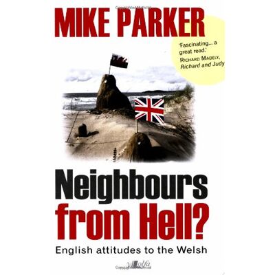 Parker Neighbours from Hell?: English Attitudes to the Welsh - Preis vom 24.06.2026 19:44:00 h Parker Neighbours from Hell?: English Attitudes to the Welsh - Preis vom 24.06.2026 19:44:00 h