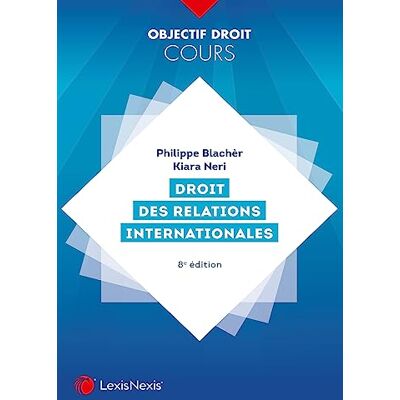 Philippe Blachèr - Droit des relations internationales - Preis vom 19.06.2026 05:29:47 h Philippe Blachèr - Droit des relations internationales - Preis vom 19.06.2026 05:29:47 h