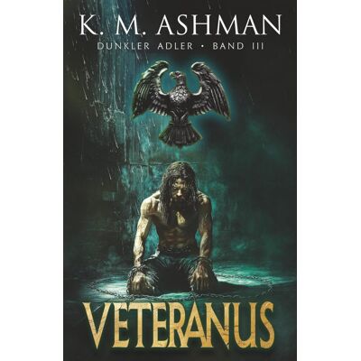Ashman, K. M. - Dunkler Adler III: Veteranus - Preis vom 22.09.2026 03:35:57 h Ashman, K. M. - Dunkler Adler III: Veteranus - Preis vom 22.09.2026 03:35:57 h