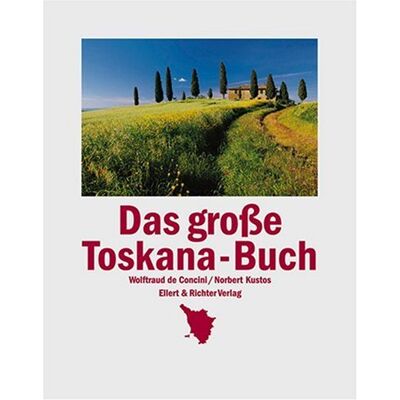 Wolftraud DeConcini - Das große Toskana-Buch - Preis vom 20.06.2026 05:23:55 h Wolftraud DeConcini - Das große Toskana-Buch - Preis vom 20.06.2026 05:23:55 h