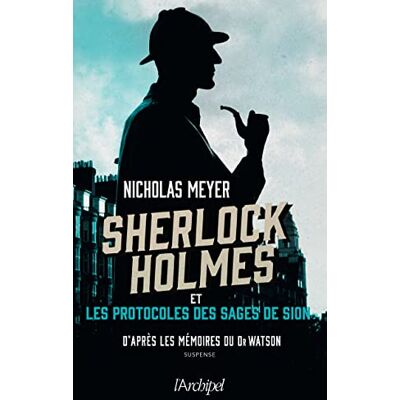 Nicholas Meyer - Sherlock Holmes et les Protocoles des sages de Sion : d'après les mémoires du Dr Watson - Preis vom 20.06.2026 05:23:55 h Nicholas Meyer - Sherlock Holmes et les Protocoles des sages de Sion : d'après les mémoires du Dr Watson - Preis vom 20.06.2026 05:23:55 h