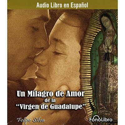 Silva Un Milagro De Amor De La Virgen De La Guadalupe - Preis vom 22.06.2026 23:23:57 h Silva Un Milagro De Amor De La Virgen De La Guadalupe - Preis vom 22.06.2026 23:23:57 h