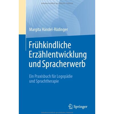 Margita Händel-Rüdinger - Frühkindliche Erzählentwicklung und Spracherwerb: Ein Praxisbuch für Logopädie und Sprachtherapie - Preis vom 17.06.2026 05:34:31 h Margita Händel-Rüdinger - Frühkindliche Erzählentwicklung und Spracherwerb: Ein Praxisbuch für Logopädie und Sprachtherapie - Preis vom 17.06.2026 05:34:31 h
