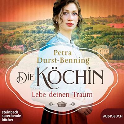 Petra Durst-Benning - Die Köchin - Lebe deinen Traum - Preis vom 20.06.2026 05:23:55 h Petra Durst-Benning - Die Köchin - Lebe deinen Traum - Preis vom 20.06.2026 05:23:55 h