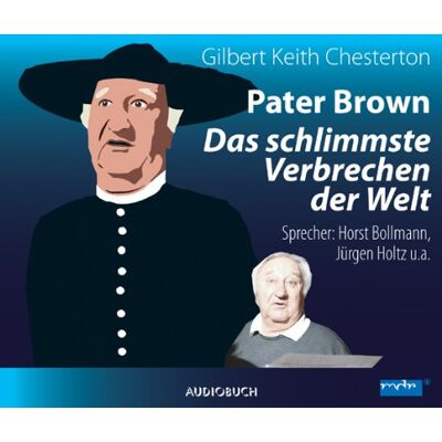 Chesterton, Gilbert K. - Pater Brown - Das schlimmste Verbrechen der Welt - Preis vom 16.06.2026 05:30:18 h Chesterton, Gilbert K. - Pater Brown - Das schlimmste Verbrechen der Welt - Preis vom 16.06.2026 05:30:18 h