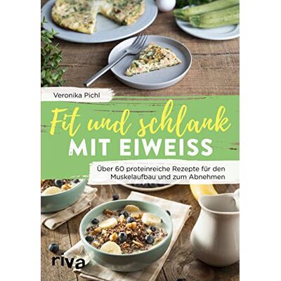Veronika Pichl - Fit und schlank mit Eiweiß: Über 60 proteinreiche Rezepte für den Muskelaufbau und zum Abnehmen - Preis vom 22.06.2026 11:45:37 h Veronika Pichl - Fit und schlank mit Eiweiß: Über 60 proteinreiche Rezepte für den Muskelaufbau und zum Abnehmen - Preis vom 22.06.2026 11:45:37 h