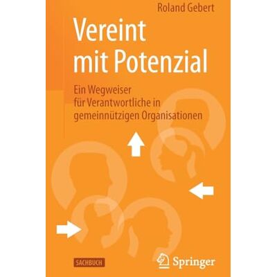 Roland Vereint mit Potenzial: Ein Wegweiser für Verantwortliche in gemeinnützigen Organisationen - Preis vom 07.08.2026 11:47:26 h Roland Vereint mit Potenzial: Ein Wegweiser für Verantwortliche in gemeinnützigen Organisationen - Preis vom 07.08.2026 11:47:26 h