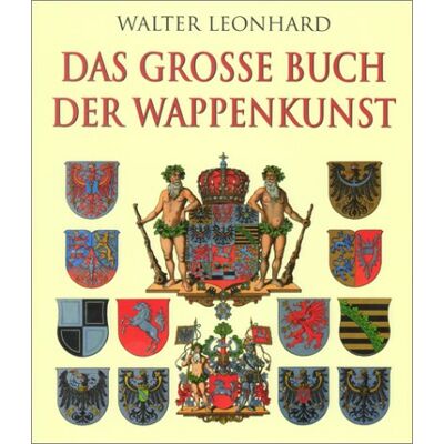 Walter Leonhard - Das grosse Buch der Wappenkunst. Entwicklung, Elemente, Bildmotive, Gestaltung - Preis vom 25.06.2026 23:23:36 h Walter Leonhard - Das grosse Buch der Wappenkunst. Entwicklung, Elemente, Bildmotive, Gestaltung - Preis vom 25.06.2026 23:23:36 h